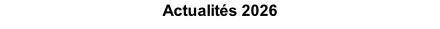 Actualités 2026